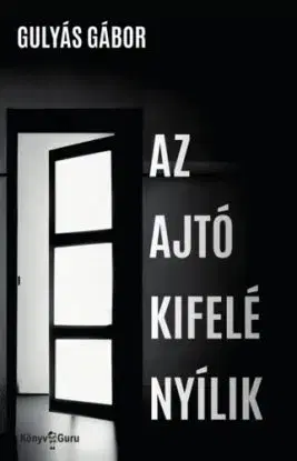 Az ajtó kifelé nyílik - Gábor Gulyás