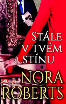 Stále v tvém stínu - Nora Roberts