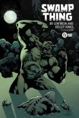 Swamp Thing by Len Wein and Kelley Jones - Len Wein