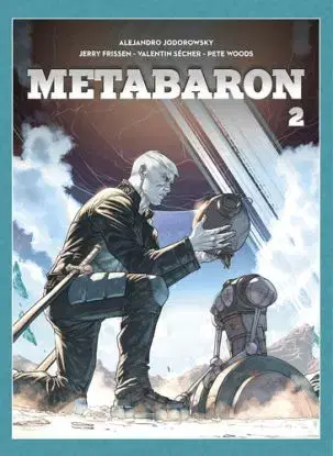 Metabaron 2 (brožovaná vazba) - Alejandro Jodorowsky, Pete Woods, Jerry Frissen