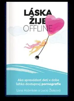 Láska žije offline - Lucia Žiaková, Lívia Halmkan