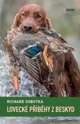 Lovecké příběhy z Beskyd - Richard Sobotka