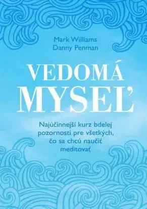 Vedomá myseľ - Danny Penman, Mark Williams