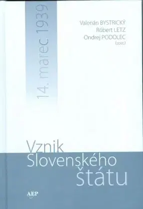 Vznik Slovenského štátu 14.marec 1939