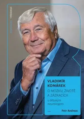 O mozku, životě a zázracích - Vladimír Komárek, Petr Andreas