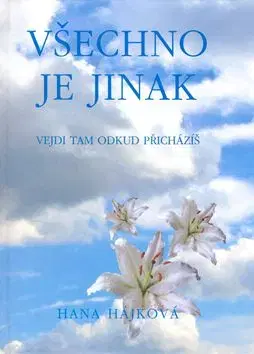 Všechno je jinak - Hana Hájková