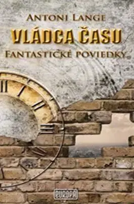 Vládca času - Antoni Lange, Tomáš Horváth