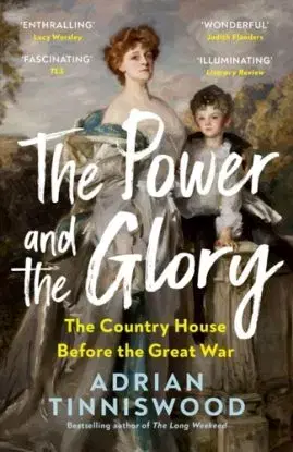 Power and the Glory - Adrian Tinniswood
