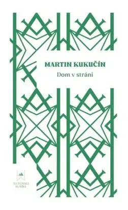 Dom v stráni - Martin Kukučín