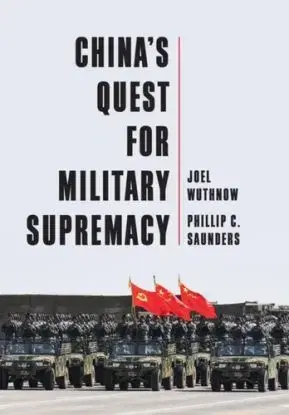China's Quest for Military Supremacy - Joel Wuthnow, Phillip C. Saunders