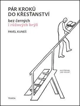 Pár kroků do křesťanství - Pavel Kuneš