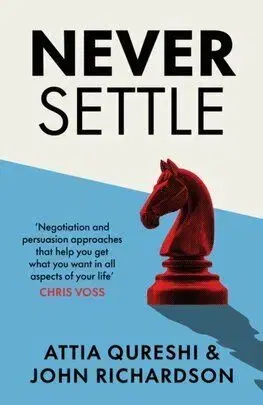 Never Settle - Attia Qureshi, John Richardson
