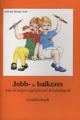 Jobb- és balkezes írás és képességfejlesztő - Gabosné Balogh Judit