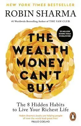 The Wealth Money Cant Buy - Robin Sharma