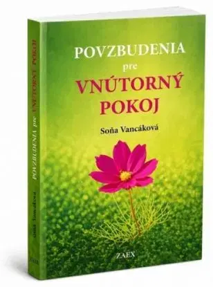 Povzbudenia pre vnútorný pokoj - Soňa Vancáková