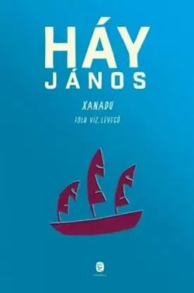 Xanadu - János Háy