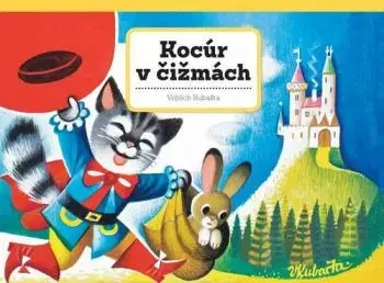 Kocúr v čižmách - Vojtěch Kubašta, Vojtěch Kubašta