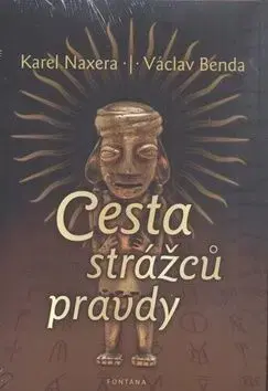 Cesta strážců pravdy - Václav Benda, Karel Naxera