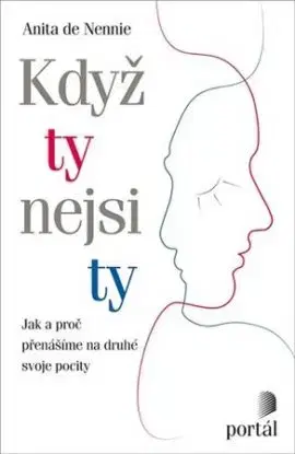 Když ty nejsi ty - Anita de Nennie