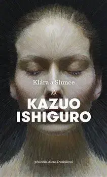 Klára a Slunce - Kazuo Ishiguro