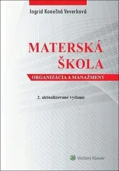 Materská škola - 2.vydanie - Ingrid Konečná Veverková