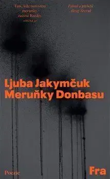 Meruňky Donbasu - Ljuba Jakymčuk