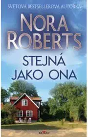 Stejná jako ona - Nora Roberts