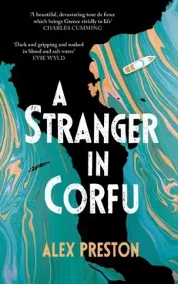 A Stranger in Corfu - Alex Preston