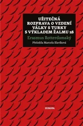 Užitečná rozprava o vedení války s Turky s výkladem Žalmu 28 - Erasmus Rotterdamský