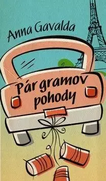 Pár gramov pohody - Anna Gavalda