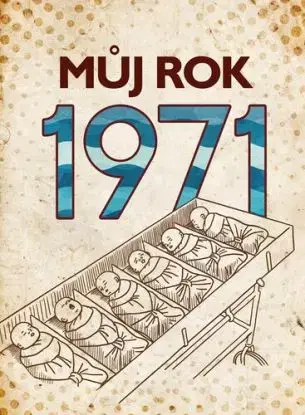 Můj rok 1971, 2. vydání - Martin Ježek