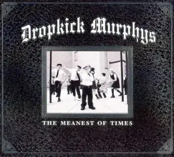 Dropkick Murphys - The Meanest Of Times LP - Dropkick Murphys