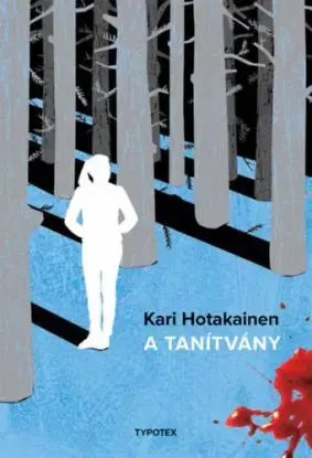 A Tanítvány - Kari Hotakainen