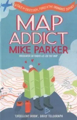 Map Addict - Mike Parker