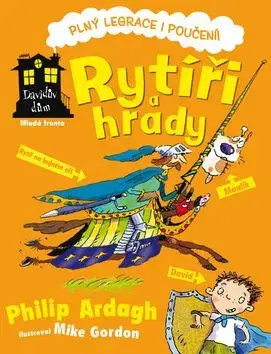 Rytíři a hrady - Gordon Mike, Philip Ardagh