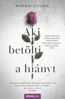 Aki betölti a hiányt - Szilvia Mátrai