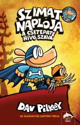 Szimat naplója - A csetepaté hívó szava - Szimat-sorozat 6. rész - Dav Pilkey