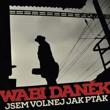 Daněk Wabi - Jsem volnej jako pták LP - Daněk Wabi