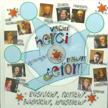 Veľkí herci spievajú malým deťom + CD I.