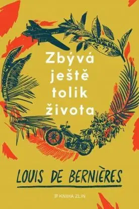 Zbývá ještě tolik života - Louis de Bernieres