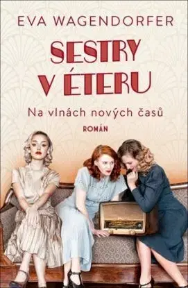 Sestry v éteru: Na vlnách nových časů - Wagendorfer Eva