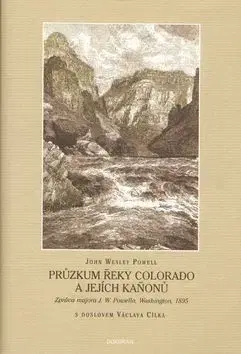 Průzkum řeky Colorado a jejich kaňonů - John Wesley Powell