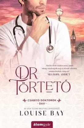 Dr. Törtető - Louise Bay