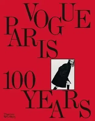 Vogue Paris: 100 Years - Sylvie Lecallier, Alice Morin, Sophie Kurkdjian
