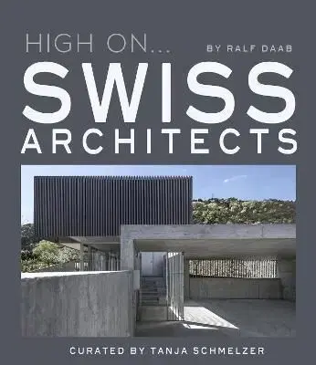 High On... Swiss Architects - Ralph Daab