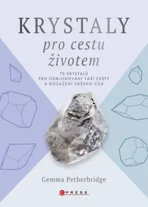 Krystaly pro cestu životem - Gemma Petherbridge