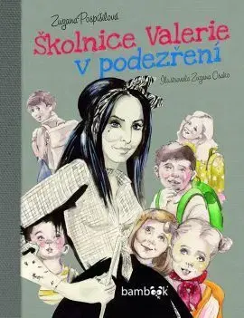Školnice Valerie v podezření - Zuzana Osako, Zuzana Pospíšilová