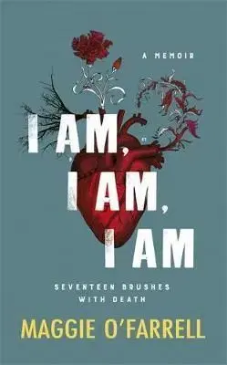 I Am, I Am, I Am - O'Farrell Maggie