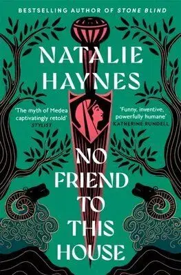 No Friend to This House - Natalie Haynes