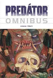 Predátor Omnibus Kniha třetí - Steve Seagle